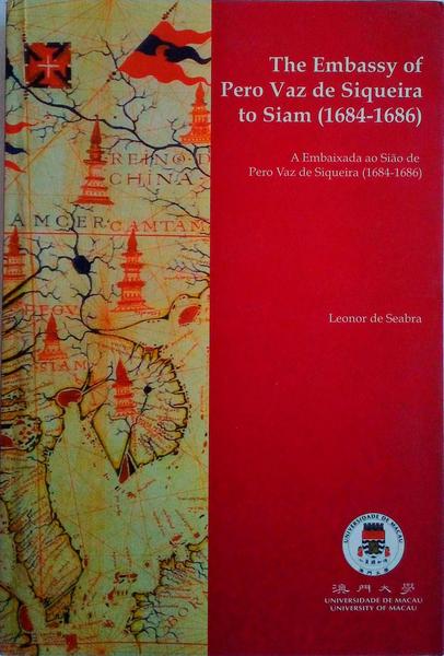 THE EMBASSY PERO VAZ DE SIQUEIRA TO SIAM (1684-1686)
