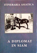 A DIPLOMAT IN SIAM.