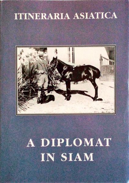 A DIPLOMAT IN SIAM.