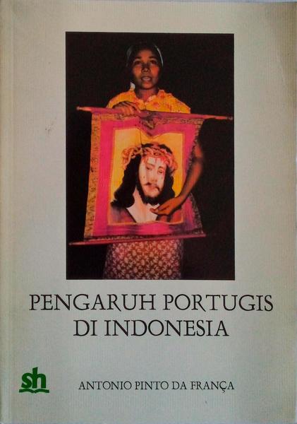 PENGARUH PORTUGIS DI INDONESIA.