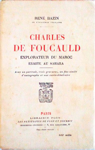 CHARLES DE FOUCAUD, EXPLORATEUR DU MAROC ERMITE AU SAHARA.