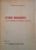 ESTUDO BRACARENSES. 1 - AS ALTERAÃ‡Ã•ES TOPONÃMICAS (1380-1980).