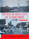 PORTUGAL NA COSTA LESTE DOS ESTADOS UNIDOS. POR ESTRADAS DA AMÃ‰RICA.