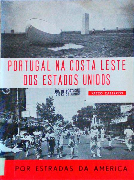 PORTUGAL NA COSTA LESTE DOS ESTADOS UNIDOS. POR ESTRADAS DA AMÃ‰RICA.