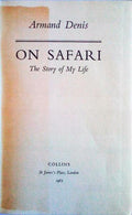 ON SAFARI. THE STORY OF MY LIFE.