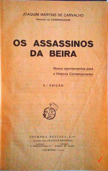 OS ASSASSINOS DA BEIRA. NOVOS APONTAMENTOS PARA A HISTORIA CONTEMPORANEA.