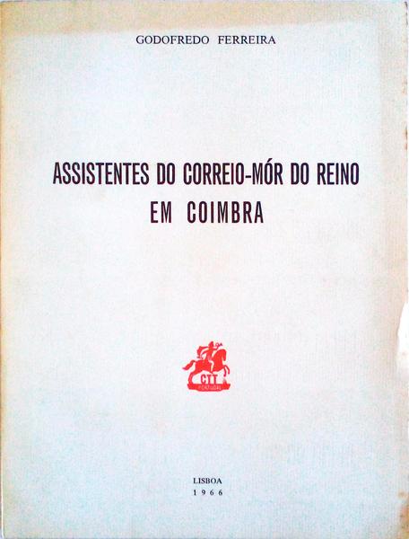 ASSISTENTES DO CORREIO-MOR DO REINO EM COIMBRA. [C/DED.]