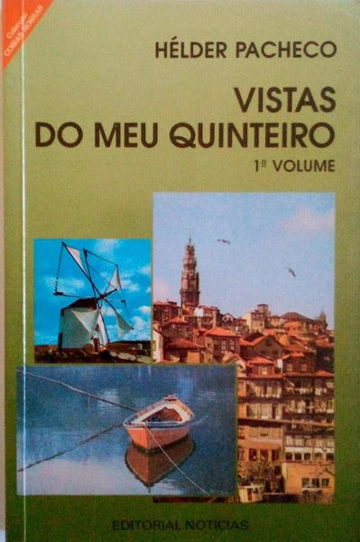 VISTAS DO MEU QUINTEIRO. 1Âº VOLUME.