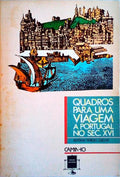 QUADROS PARA UMA VIAGEM A PORTUGAL NO SÃ‰C XVI.