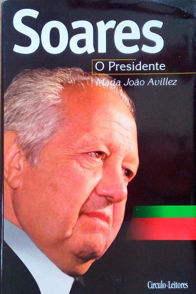SOARES: O PRESIDENTE.