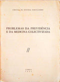 PROBLEMAS DA PREVIDÃŠNCIA E DA MEDICINA COLECTIVIZADA.