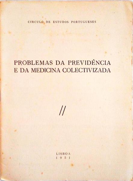 PROBLEMAS DA PREVIDÃŠNCIA E DA MEDICINA COLECTIVIZADA.