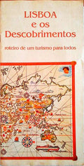 LISBOA E OS DESCOBRIMENTOS: ROTEIRO DE UM TURISMO PARA TODOS.