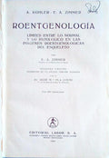 ROENTGENOLOGIA: LIMITES ENTRE LO NORMAL Y LO PATOLÃ“GICO EN LAS IMÃGENES ROENTGENOLÃ“GICAS DEL ESQUELETO.