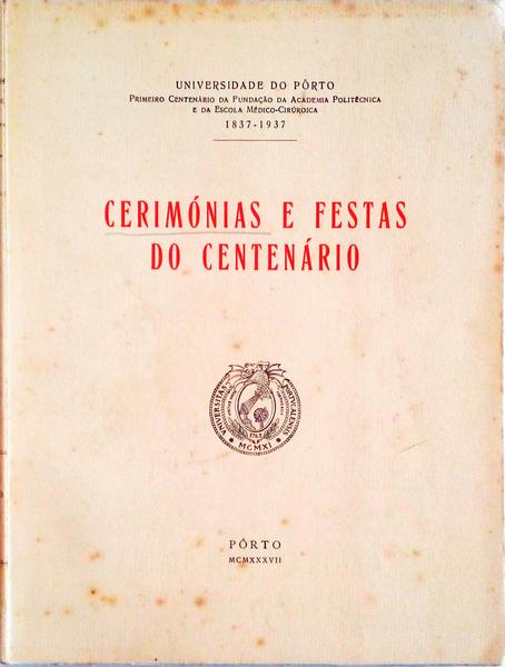 CERIMÃ“NIAS E FESTAS DO CENTENÃRIO.