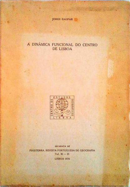 A DINÃ‚MICA FUNCIONAL DO CENTRO DE LISBOA.