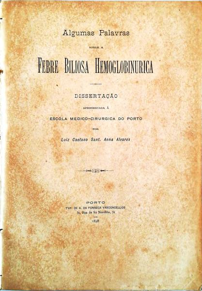 ALGUMAS PALAVRAS SOBRE A FEBRE BILIOSA HEMOGLOBINURICA.
