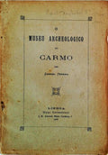 O MUSEU ARCHEOLOGICO DO CARMO.