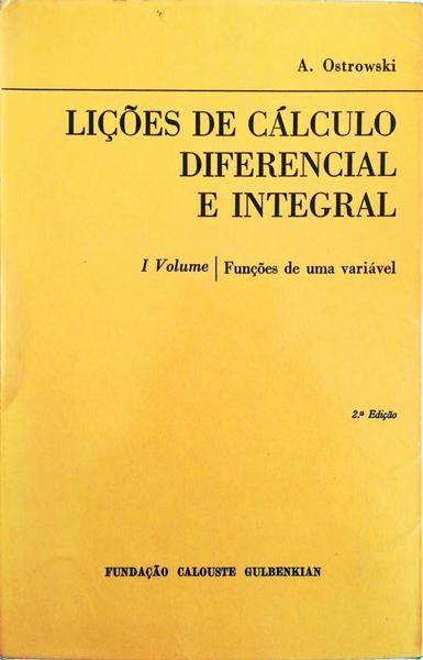 LIÃ‡Ã•ES DE CÃLCULO DIFERENCIAL E INTEGRAL. [3 VOLS. VOL. I - 2.Âª ED. VOLS. II E III - 1.Âª ED.]