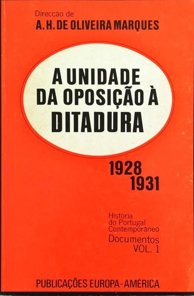 A UNIDADE DA OPOSIÃ‡ÃƒO Ã€ DITADURA (1928-1931).
