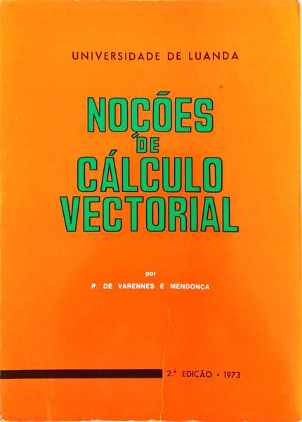 NOÃ‡Ã•ES DE CÃLCULO VECTORIAL. [2.Âª EDIÃ‡ÃƒO]
