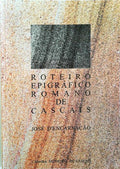 ROTEIRO EPIGRÃFICO ROMANO DE CASCAIS.