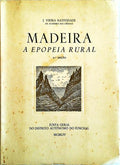 MADEIRA A EPOPEIA RURAL. [2.Âª EDIÃ‡ÃƒO]