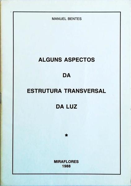 ALGUNS ASPECTOS DA ESTRUTURA TRANSVERSAL DA LUZ.