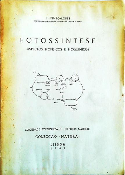 FOTOSSÃNTESE: ASPECTOS BIOFÃSICOS E BIOQUÃMICOS.