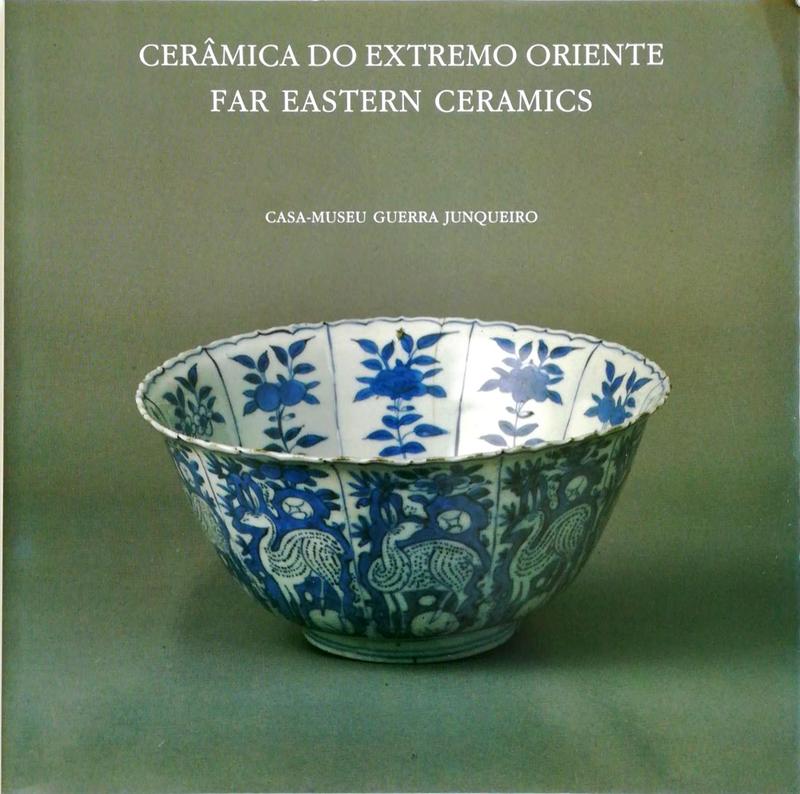 CERÃ‚MICA DO EXTREMO ORIENTE / FAR EASTERN CERAMICS.