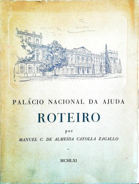 PALÃCIO NACIONAL DA AJUDA: ROTEIRO.