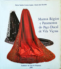MANTOS RÃ‰GIOS E PARAMENTOS DO PAÃ‡O DUCAL DE VILA VIÃ‡OSA.