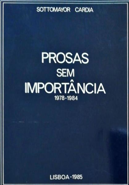PROSAS SEM IMPORTÃ‚NCIA (1978-1984). [DEDICATÃ“RIA]