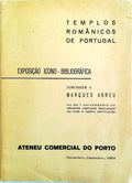 TEMPLOS ROMÃ‚NICOS DE PORTUGAL: EXPOSIÃ‡ÃƒO ICONO- BIBLIOGRÃFICA.