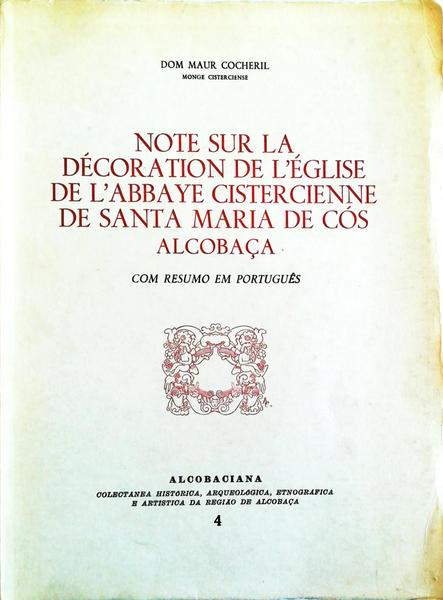 NOTE SUR LA DÃ‰CORATION DE L'Ã‰GLISE DE L'ABBAYE CISTERCIENNE DE SANTA MARIA DE CÃ“S ALCOBAÃ‡A.
