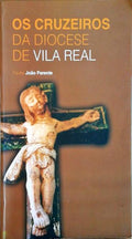 OS CRUZEIROS DA DIOCESE DE VILA REAL.