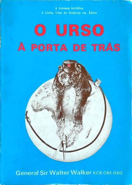 O URSO Ã€ PORTA DE TRÃS: A AMEAÃ‡A SOVIÃ‰TICA Ã€ LINHA VITAL DO OCIDENTE EM ÃFRICA.