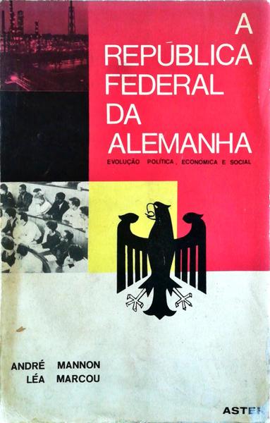A REPÃšBLICA FEDERAL DA ALEMANHA: EVOLUÃ‡ÃƒO POLÃTICA, ECONÃ“MICA E SOCIAL.