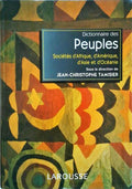 DICTIONAIRE DES PEUPLES: SOCIÃ‰TÃ‰S D'AFRIQUE, DÂ«AMÃ‰RIQUE, D'ASIE ET D'OCÃ‰ANIE.