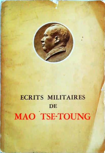 ECRITS MILITAIRES DE MAO TSE-TOUNG.