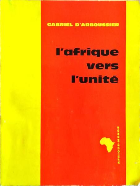 L'AFRIQUE VERS L'UNITÃ‰.