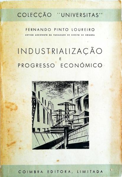 INDUSTRIALIZAÃ‡ÃƒO E PROGRESSO ECONÃ“MICO.