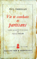 VIE ET COMBATS DE PARTISANS.