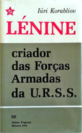 LÃ‰NINE: CRIADOR DAS FORÃ‡AS ARMADAS DA URSS.