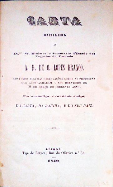 CARTA DIRIGIDA AO EXMO. SR. MINISTRO E SECRETARIO DE ESTADO DOS NEGOCIOS DA FAZENDA A. R. DE LOPES BRANCO.