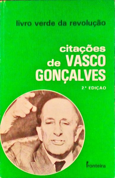 CITAÃ‡Ã•ES DE VASCO GONÃ‡ALVES. [2.Âª  EDIÃ‡ÃƒO]