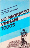 NO REGRESSO VINHAM TODOS.