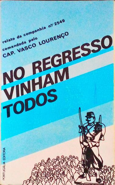 NO REGRESSO VINHAM TODOS.