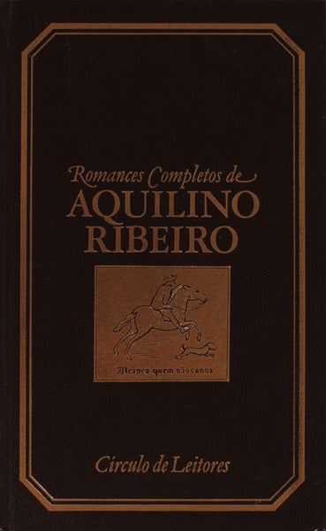 ROMANCES COMPLETOS DE AQUILINO RIBEIRO. [17 VOLS.]
