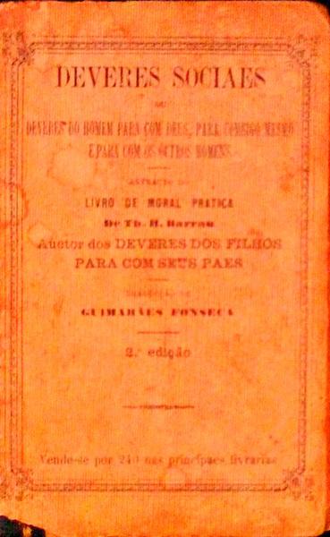 DEVERES SOCIAIS OU DEVERES DO HOMEM PARA COM DEUS, PARA CONSIGO MESMO E PARA COM OS OUTROS HOMENS.